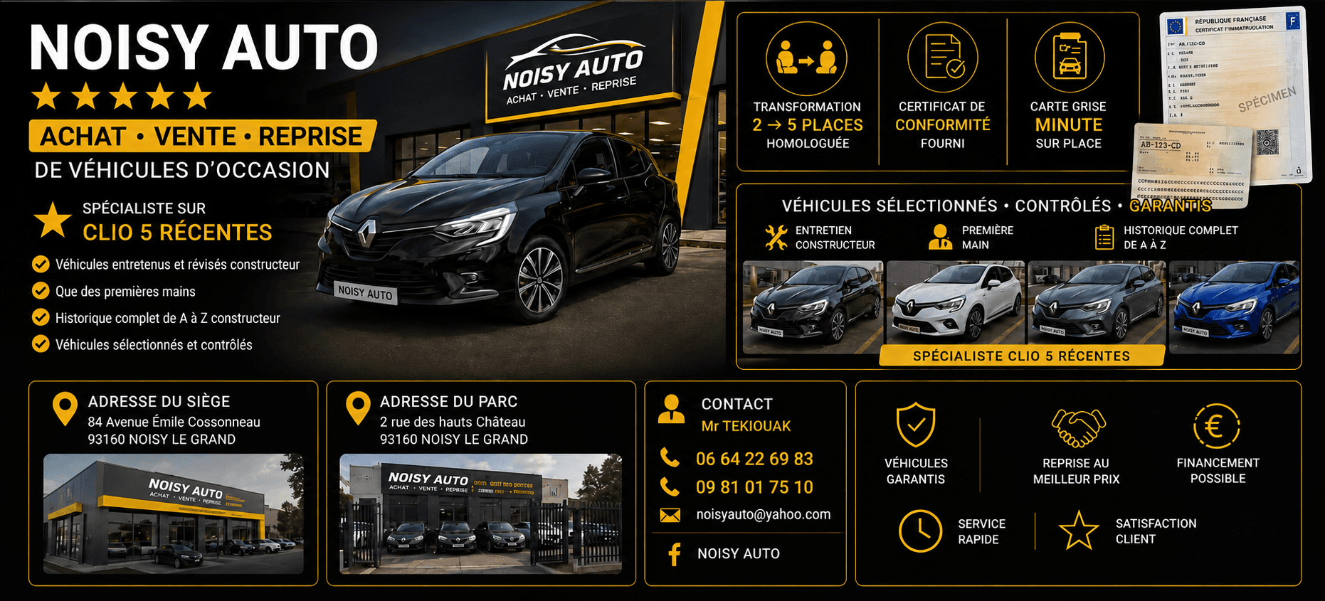 NOISY AUTO — Achat, vente et reprise de véhicules d'occasion à Noisy-le-Grand (93). Spécialiste Clio 5 récentes, véhicules contrôlés et garantis. Contact : 06 64 22 69 83 / 09 81 01 75 10.